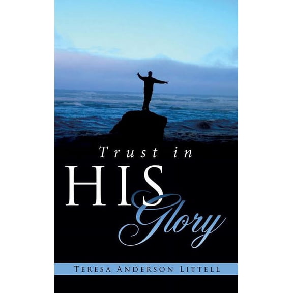 Trust in His Glory, (Hardcover)