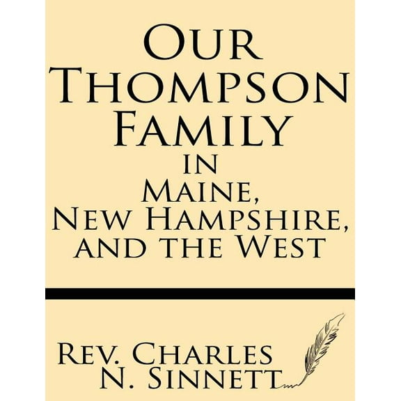 Our Thompson Family in Maine, New Hampshire, and the West