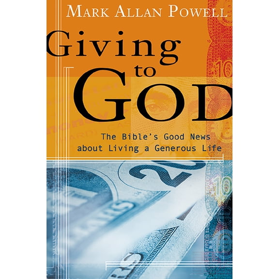 Pre-Owned Giving to God: The Bible's Good News about Living a Generous Life (Paperback) 0802829260 9780802829269
