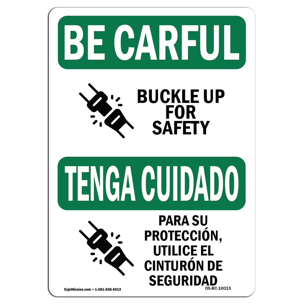 OSHA BE CAREFUL Sign - Buckle Up For Safety Bilingual | Decal | Protect ...