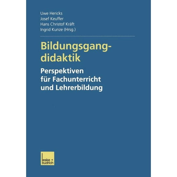Bildungsgangdidaktik: Perspektiven Für Fachunterricht Und Lehrerbildung, (Paperback)