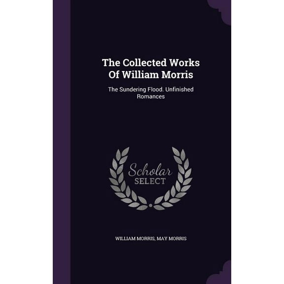 The Collected Works Of William Morris (Hardcover)