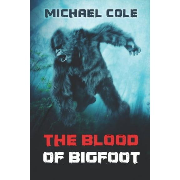 The Blood of the Bigfoot (Paperback)