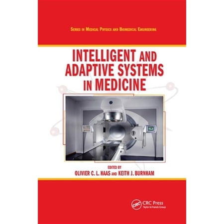 Pre-Owned Medical Physics and Biomedical Engineeri Intelligent and Adaptive Systems in Medicine (Paperback)