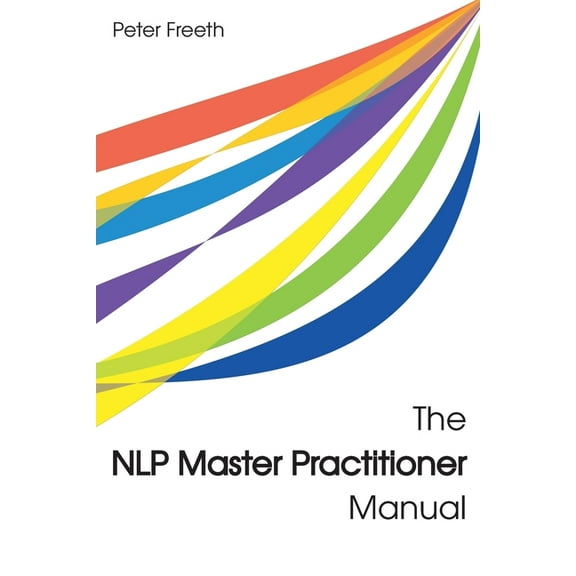 The NLP Master Practitioner Manual (Paperback)