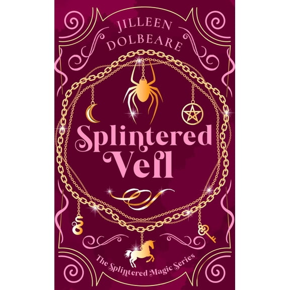 Splintered Magic Splintered Veil: A Paranormal Women's Fiction Urban Fantasy Novel, Book 2, (Paperback)