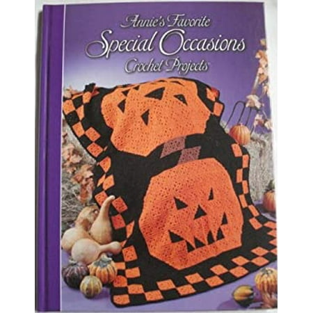 Annie's Favorite Special Occasions Crochet Projects [Hardcover - Used]