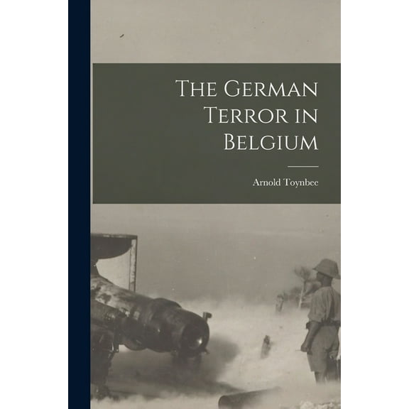 The German Terror in Belgium (Paperback)