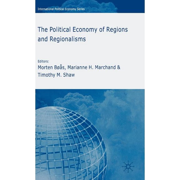 International Political Economy The Political Economy of Regions and Regionalisms, (Hardcover)
