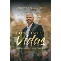 Conectando Vidas: Reflexiones para Crecer y Triunfar (Paperback)
