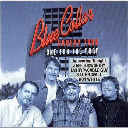 Blue Collar Comedy Tour: One for the Road