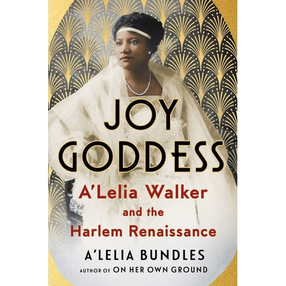 Joy Goddess: A'Lelia Walker and the Harlem Renaissance, (Hardcover)