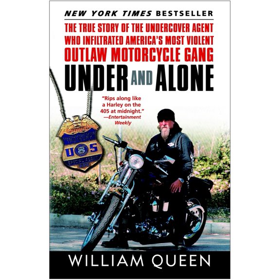 Pre-Owned Under and Alone: The True Story of the Undercover Agent Who Infiltrated America's Most Violent Outlaw Motorcycle Gang (Paperback) 0812969529 9780812969528