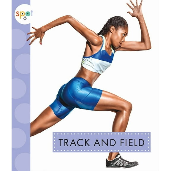 Spot Sports: Track and Field (Paperback)