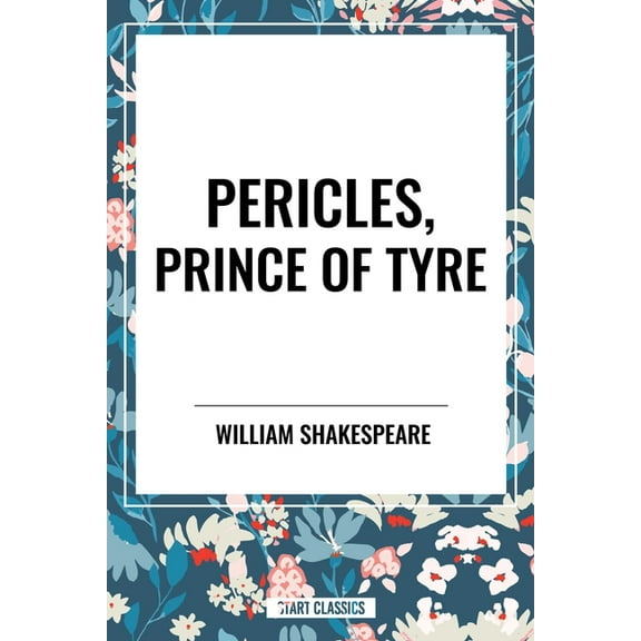 Pericles, Prince of Tyre, (Hardcover)
