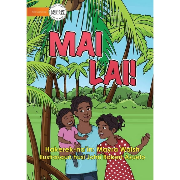 Come Here! - Mai Lai!, (Paperback)