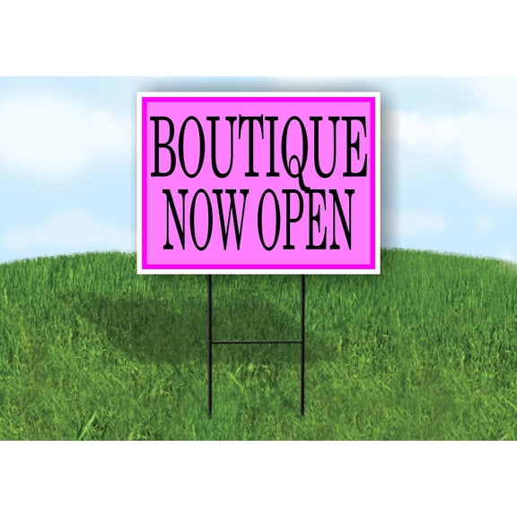 Single Sided Sign BOUTIQUE NOW OPEN PINK Yard Sign ROAD SIGN with Stand
