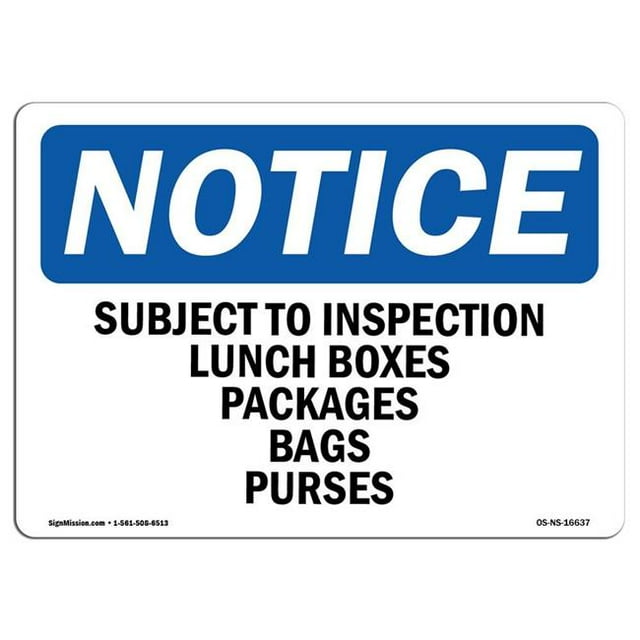 SignMission OS-NS-A-1218-L-16637 12 x 18 in. OSHA Notice Sign - Notice Subject to Inspection Lunch Boxes Packages