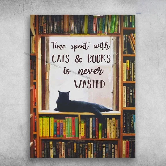Kna Prints - Bookshelf Poster, Black Cat Lover, Time Spent With Cats And Book, Is Never Wa, UNFRAMED-8x12