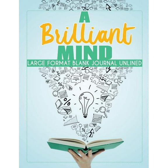 A Brilliant Mind Large Format Blank Journal Unlined (Paperback)