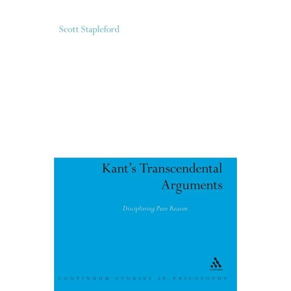 Continuum Studies in Philosophy Kant's Transcendental Arguments, Book 4, (Hardcover)