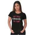 thumbnail image 3 of Not Today Breast Cancer Survivor Womens Fitted Plus Size Graphic Tee Brisco Brands 3X, 3 of 5