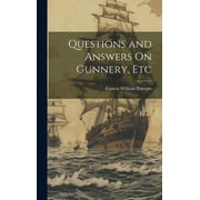 Questions and Answers On Gunnery, Etc (Hardcover)