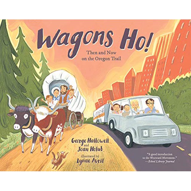 Wagons Ho!: Puis et Maintenant sur le Sentier de l'Oregon