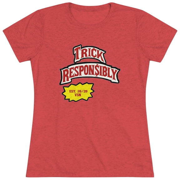 Women's 420 Trick Responsibly Tee
