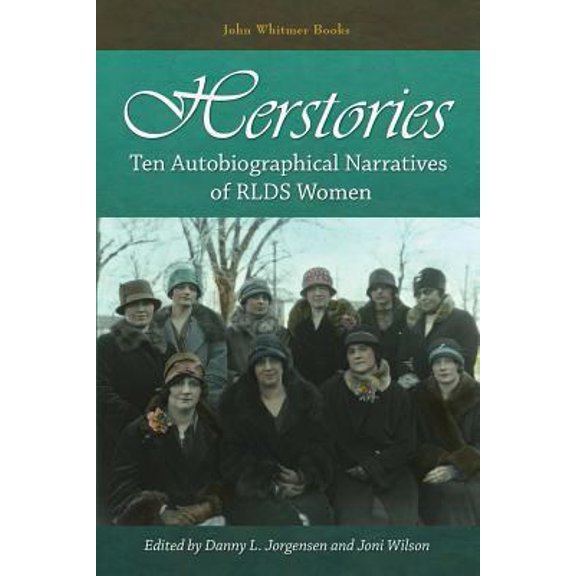 Pre-Owned Herstories: Ten Autobiographical Narratives of RLDS Women (Paperback) 1934901334 9781934901335