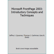 Microsoft Frontpage 2003 : Complete Concepts and Techniques, Used [Paperback]