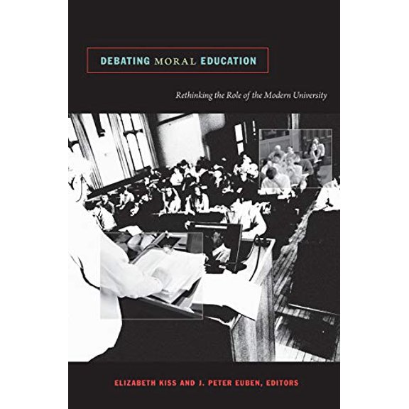 Pre-Owned Debating Moral Education: Rethinking the Role of the Modern University, 9780822346166, 0822346168, Paperback,