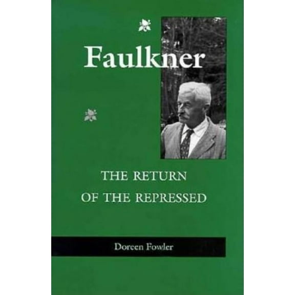 Faulkner : The Return of the Repressed (Hardcover)