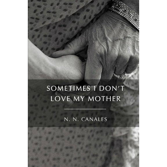 Sometimes I Don't Love My Mother Paperback