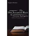 thumbnail image 1 of The Old Testament Basis of Christian Apologetics, 1 of 1