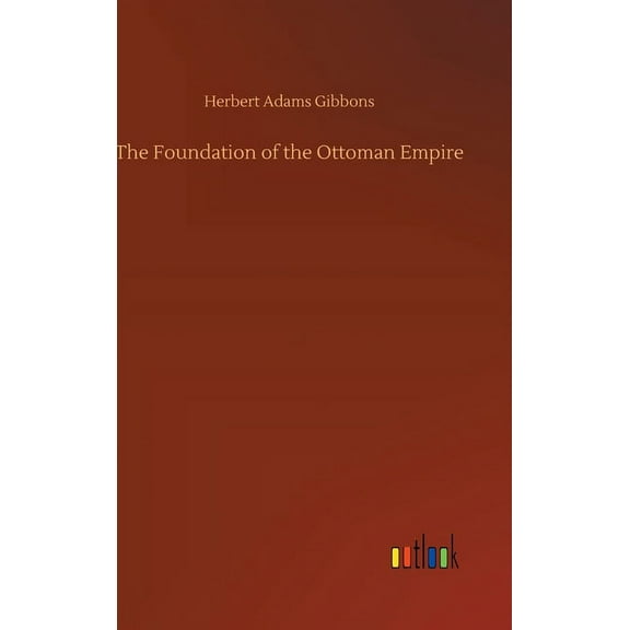 The Foundation of the Ottoman Empire (Hardcover)
