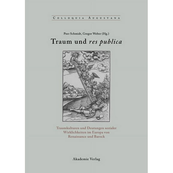 Colloquia Augustana Traum Und Res Publica, Book 26, (Hardcover)