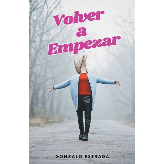 Volver a Empezar; el arte de reinventarse, (Paperback)