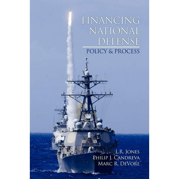 Research in Public Management Financing National Defense: Policy and Process, (Paperback)
