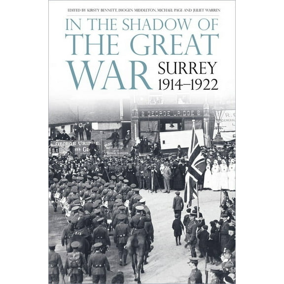 In the Shadow of the Great War : Surrey, 1914-1922 (Paperback)