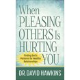 thumbnail image 1 of Pre-Owned When Pleasing Others Is Hurting You : Finding God's Patterns for Healthy Relationships (Paperback), 1 of 2