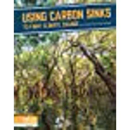 Using Carbon Sinks to Fight Climate Change (Fighting Climate Change