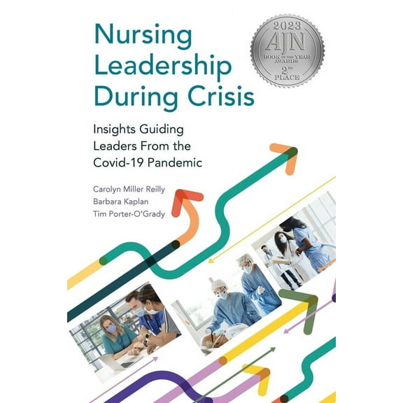 Nursing Leadership During Crisis: Insights Guiding Leaders From the Covid-19 Pandemic (Paperback)