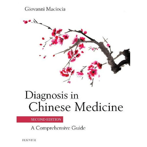Diagnosis in Chinese Medicine: A Comprehensive Guide, (Hardcover)