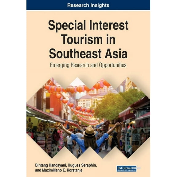 Special Interest Tourism in Southeast Asia: Emerging Research and Opportunities (Paperback)