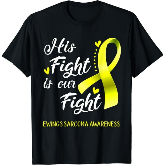 His Fight Is Our Fight Ewings Sarcoma Awareness T-Shirt