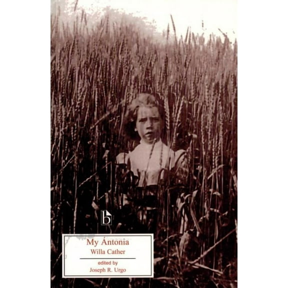 Broadview Literary Texts My Ántonia, (Paperback)
