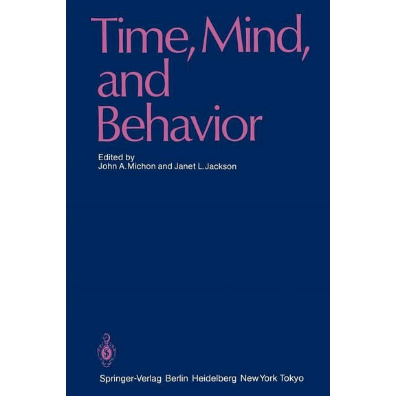 Time, Mind, and Behavior, (Paperback)