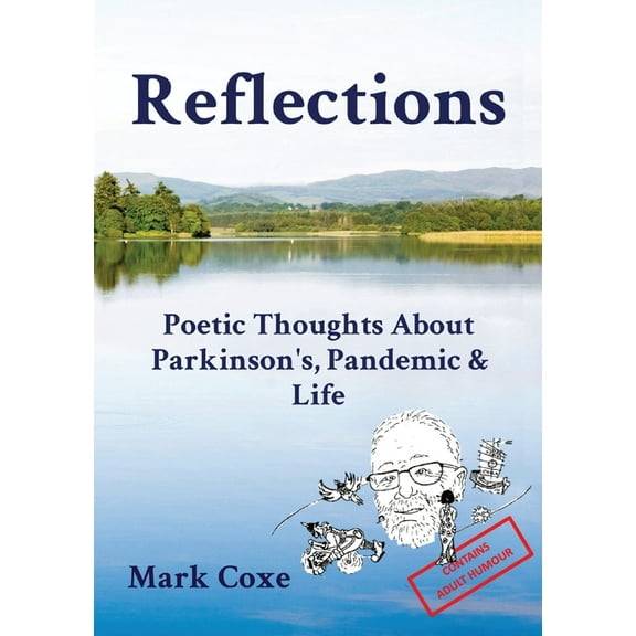 Reflections: Poetic Thoughts About Parkinson's, Pandemic & Life, (Paperback)