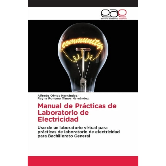 Manual de PrÃ¡cticas de Laboratorio de Electricidad, (Paperback)